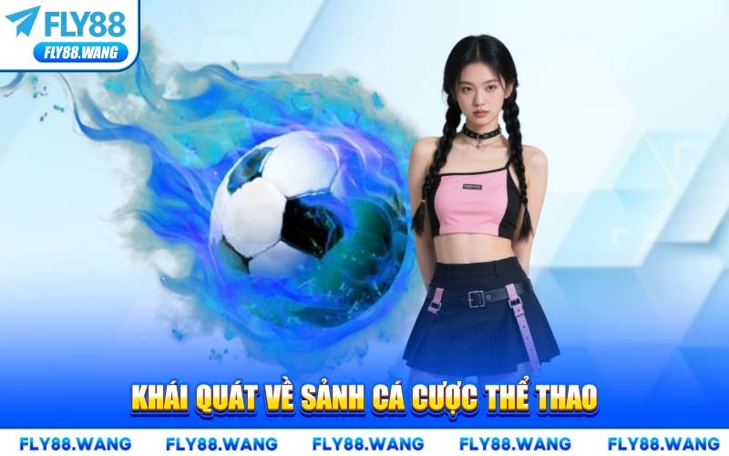 Cá Cược Thể Thao FLY88 – Sảnh Đặt Cược Trực Tuyến Uy Tín