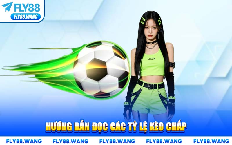 Hướng Dẫn Đọc Các Tỷ Lệ Kèo Chấp