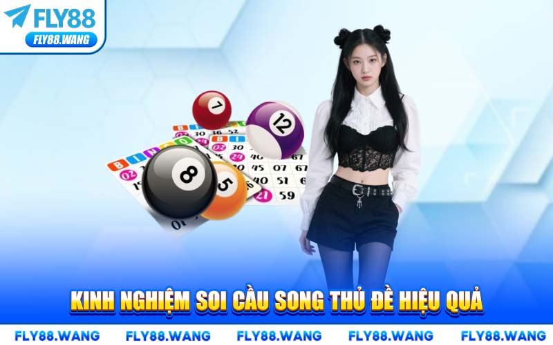 Kinh Nghiệm Soi Cầu Song Thủ Đề Hiệu Quả