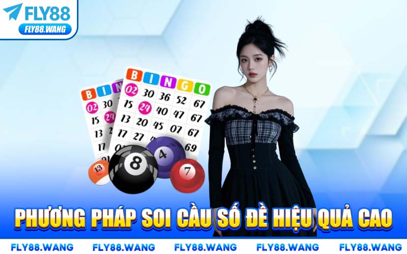 Phương Pháp Soi Cầu Số Đề Hiệu Quả Cao