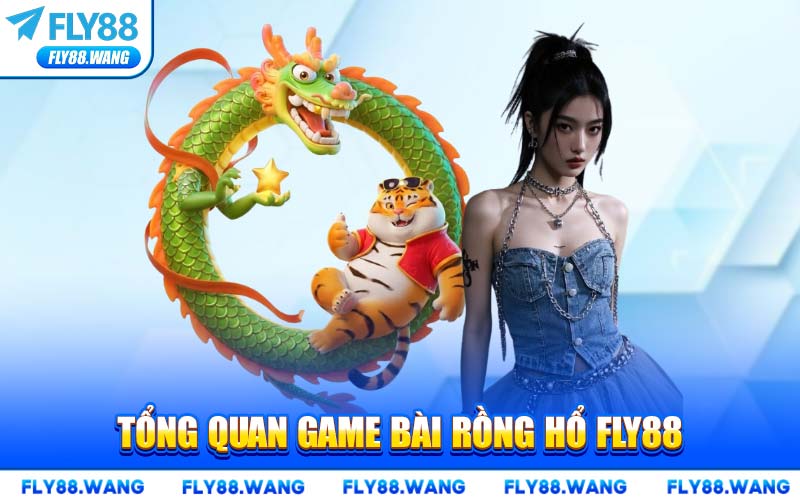 Rồng Hổ FLY88 – Game Bài Đổi Thưởng Đỉnh Cao 2026
