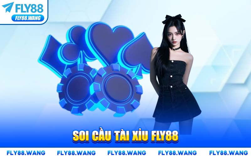 Soi Cầu Tài Xỉu FLY88