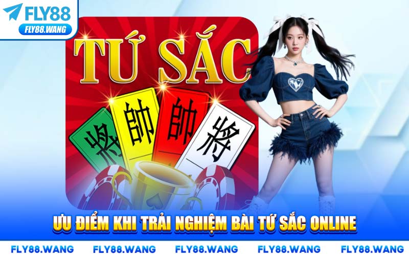 Ưu Điểm Khi Trải Nghiệm Bài Tứ Sắc Online